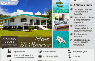 RAIATEA FAMILY EXPERIENCE – 4 nuits / 5 jours pour 6 personnes – Hébergement, services et activités INCLUS