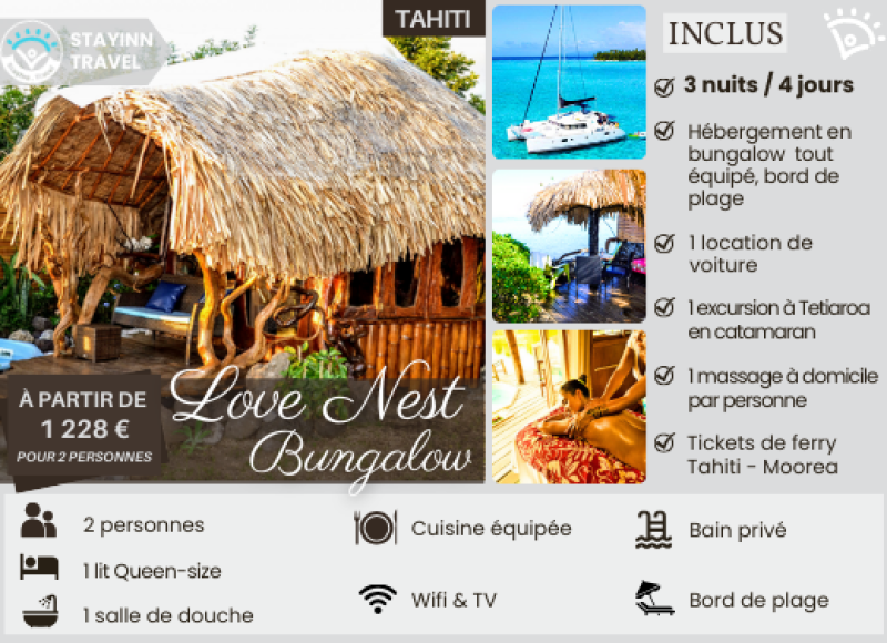 TAHITI LOVE NEST –  3 nuits / 4 jours pour 2 personnes  – Hébergement, services et activités INCLUS