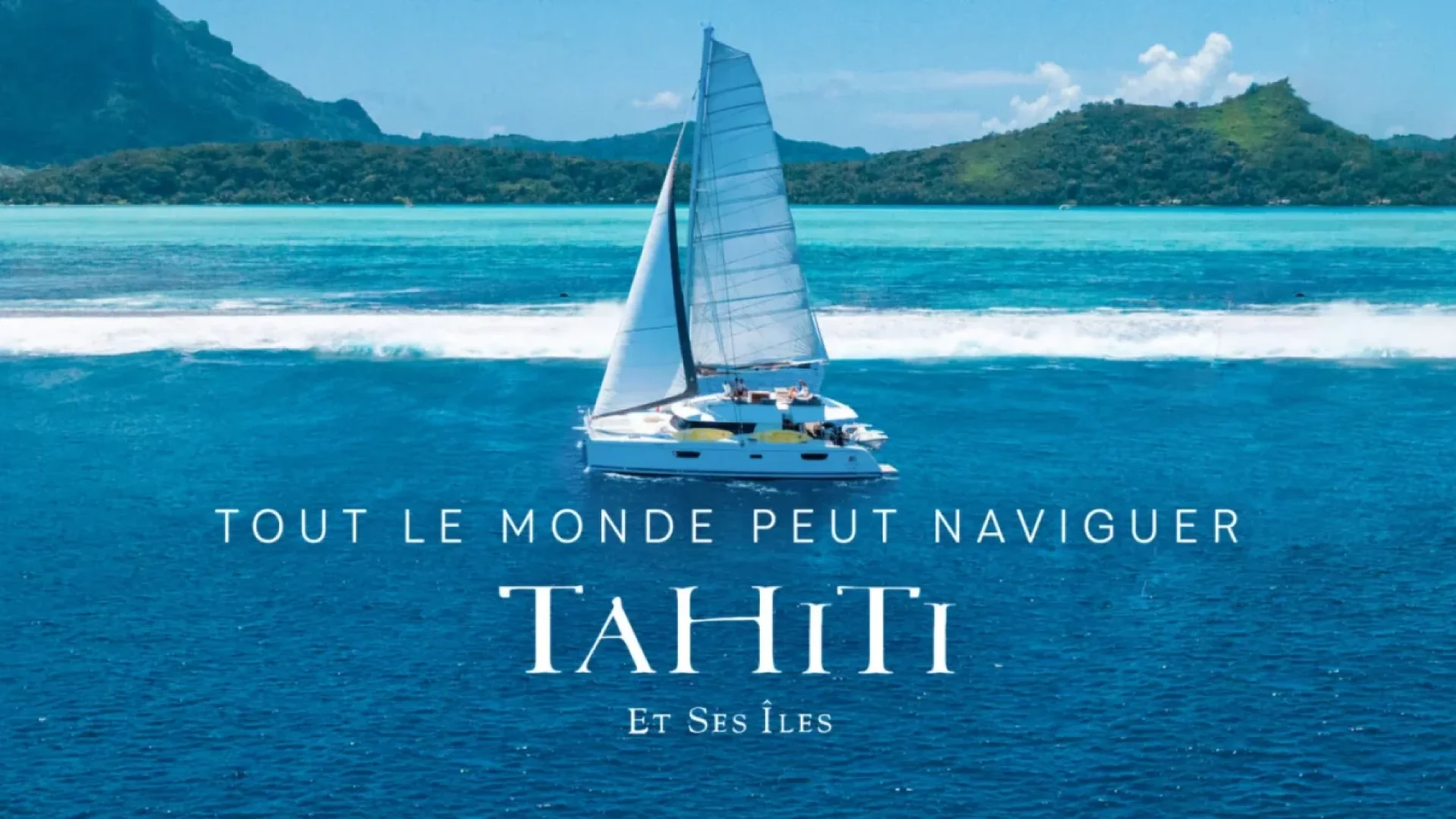 Tout le monde peut naviguer © Tahiti Tourisme